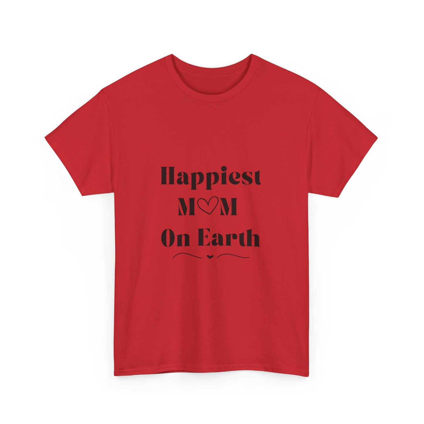 Happiest Mom On Earth Design Unisex T-Shirt