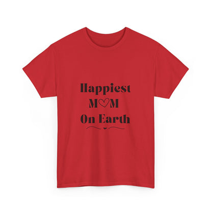 Happiest Mom On Earth Design Unisex T-Shirt