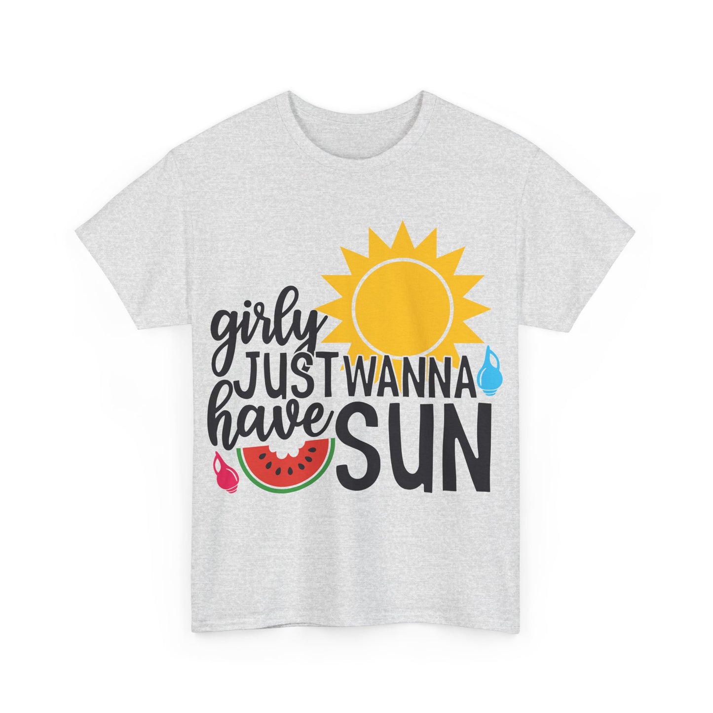 Girls Just  Wanna Have Sun  T-shirt