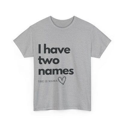 I Have Two Names Design Unisex T-Shirt