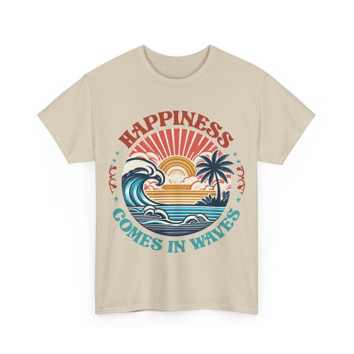 Happiness Comes In Waves Unisex T-shirt