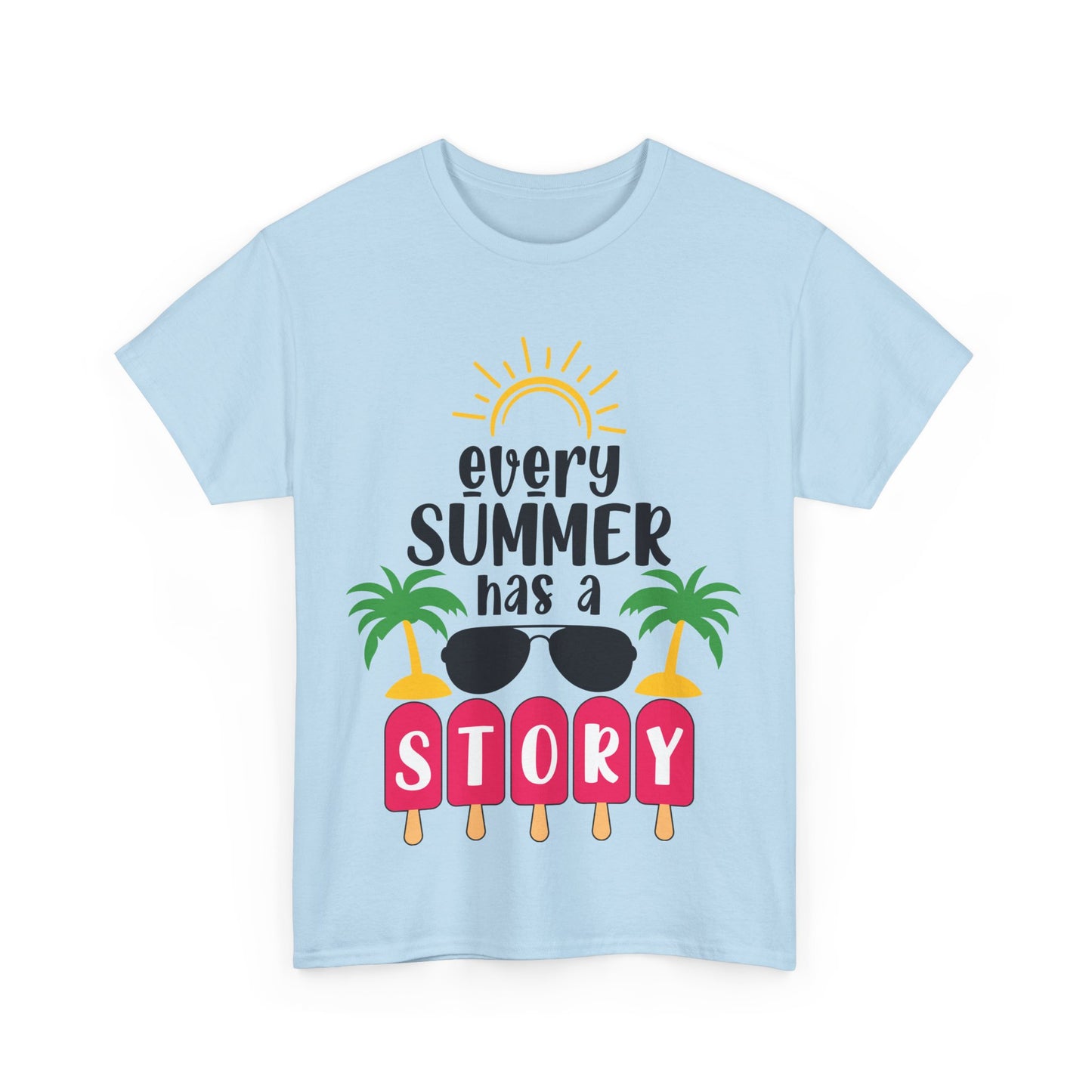 Every Summer Has A Story Unisex T-shirt