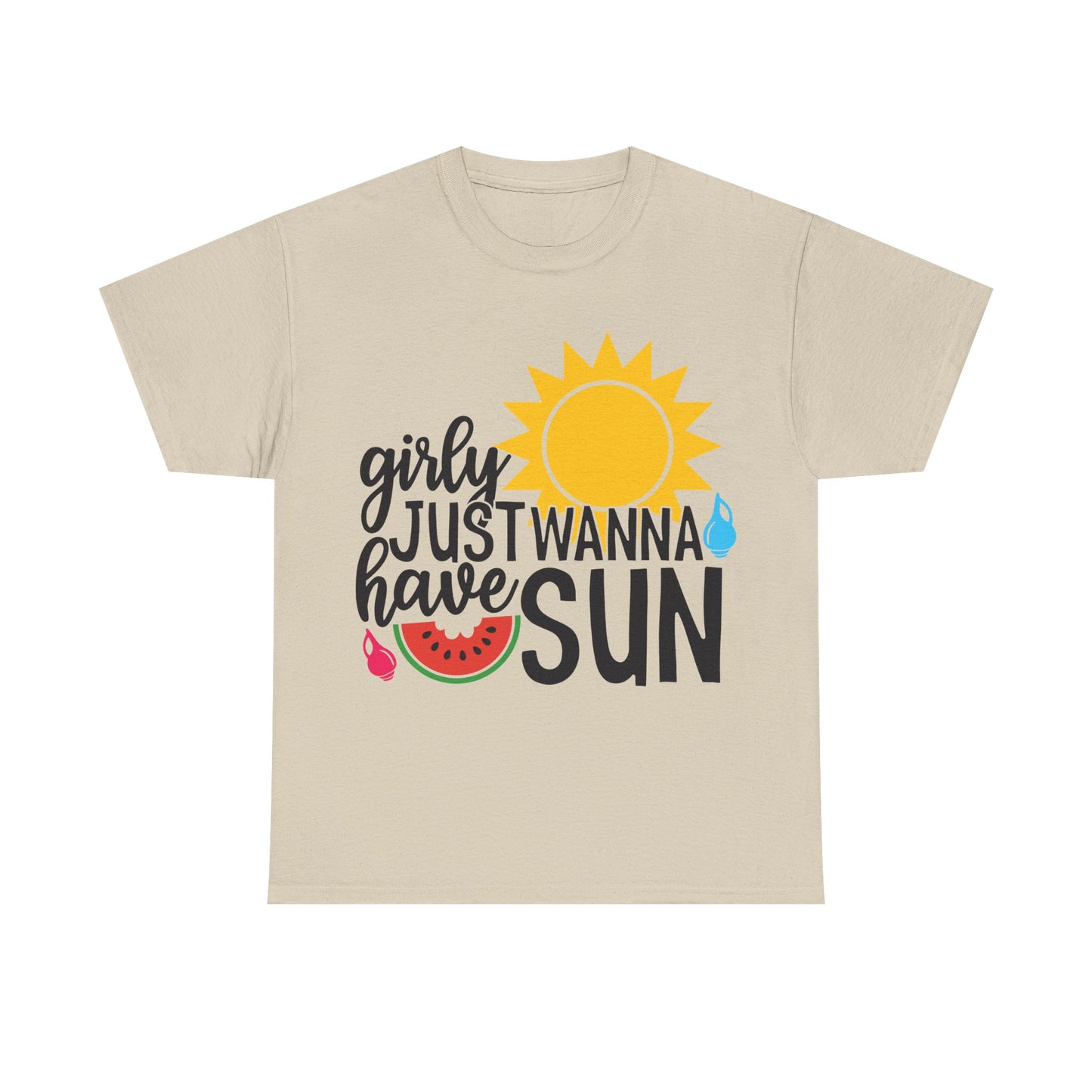 Girls Just  Wanna Have Sun  T-shirt