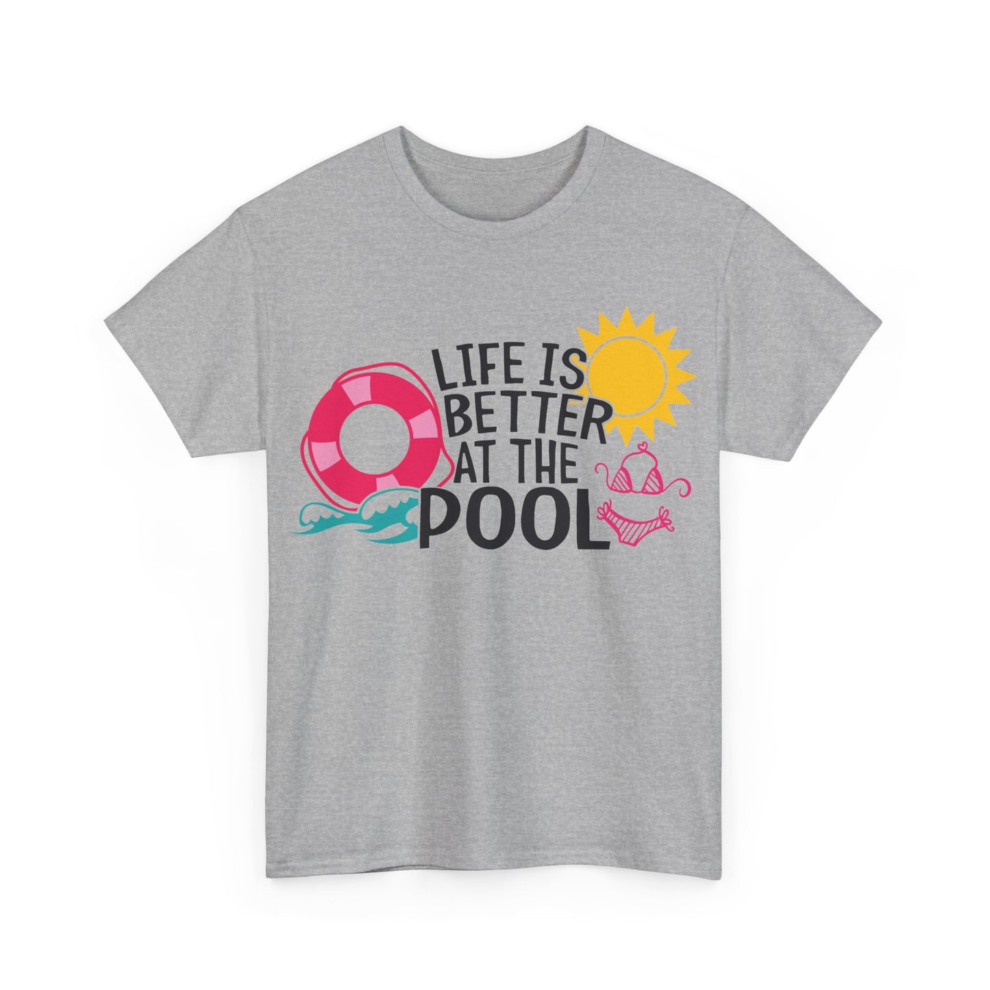 Life Is Better At The Pool Unisex T-shirt