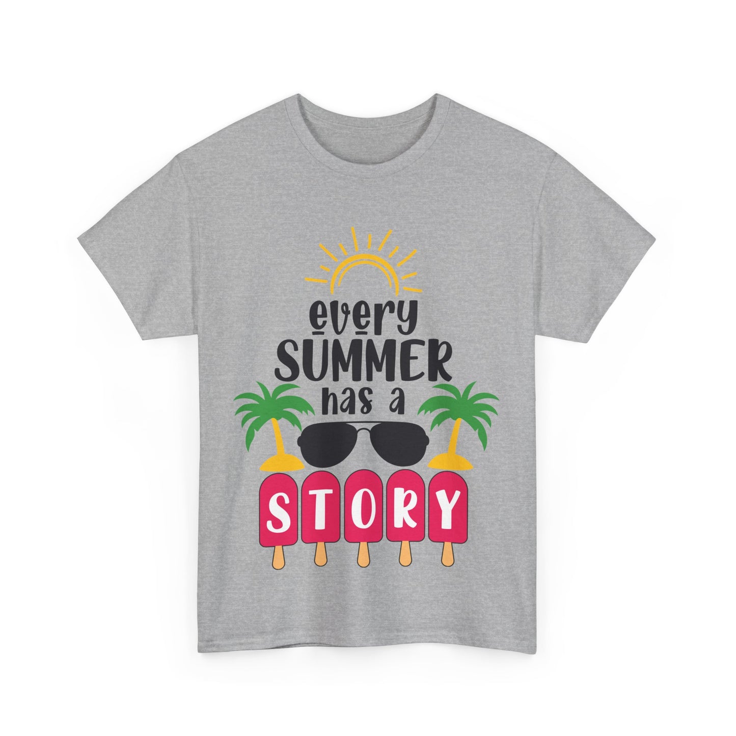 Every Summer Has A Story Unisex T-shirt