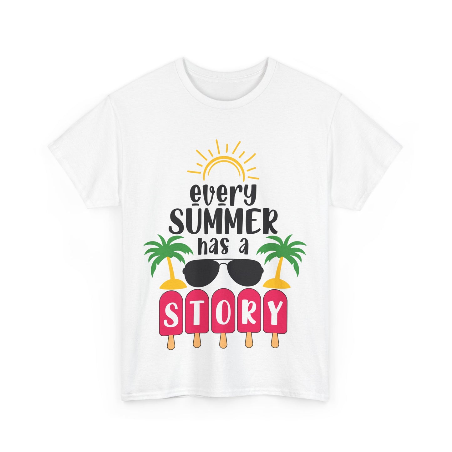 Every Summer Has A Story Unisex T-shirt