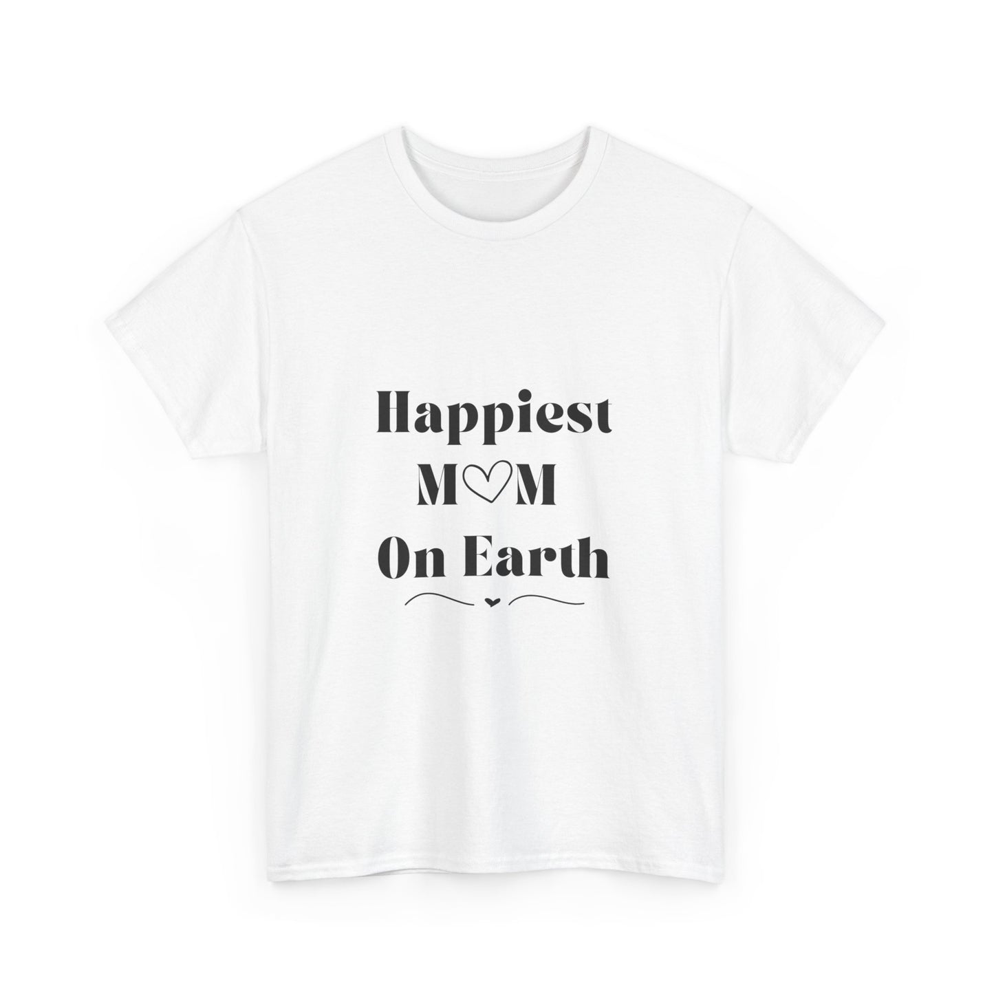 Happiest Mom On Earth Design Unisex T-Shirt