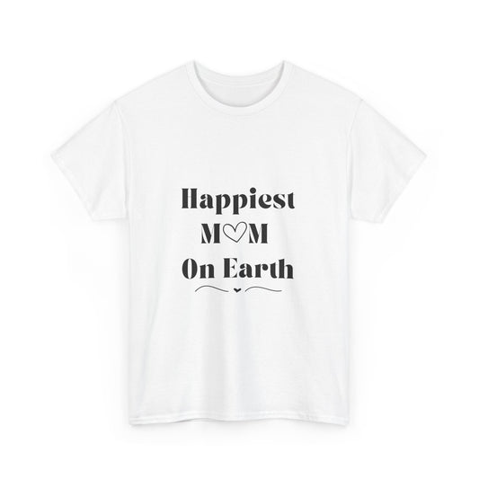 Happiest Mom On Earth Design Unisex T-Shirt