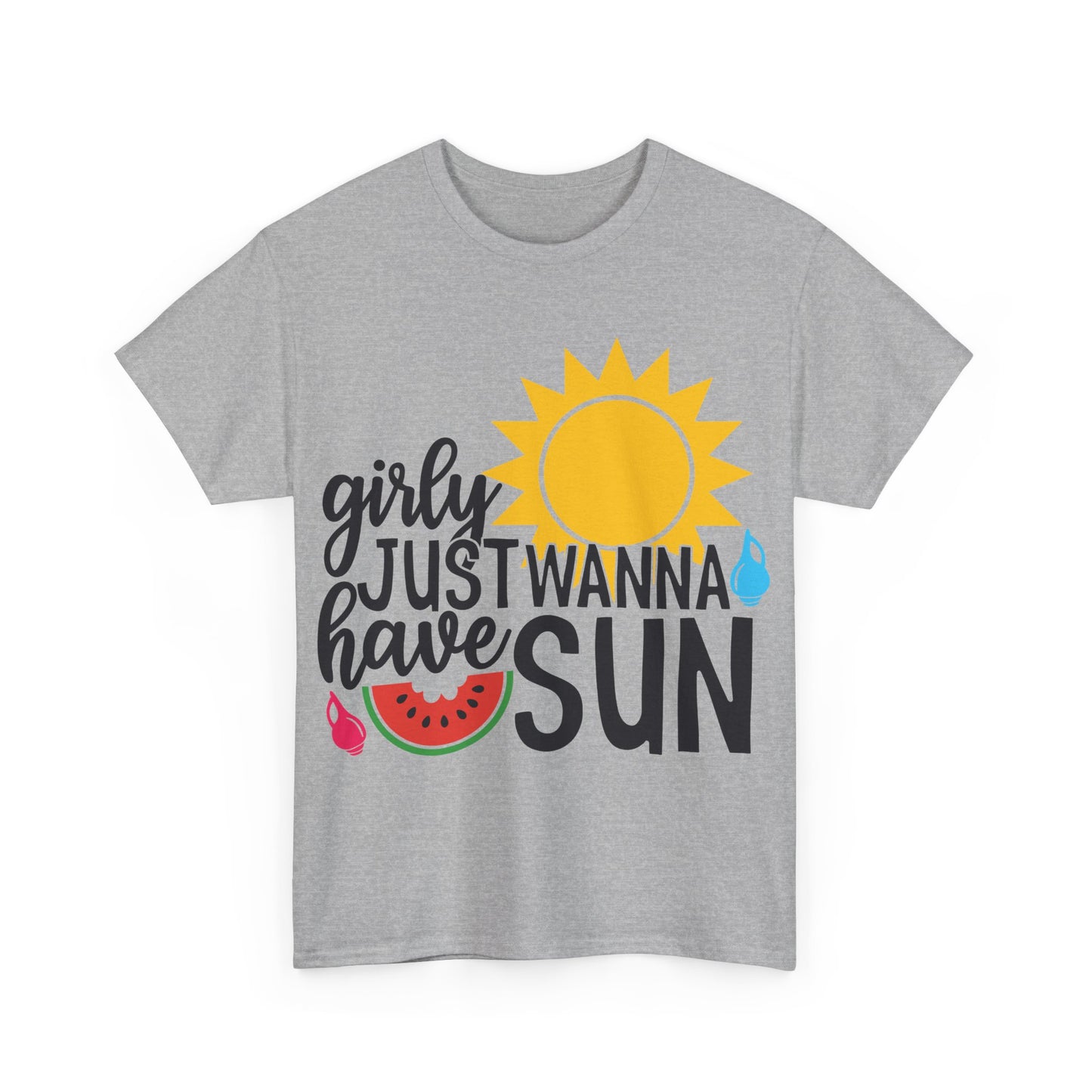 Girls Just  Wanna Have Sun  T-shirt