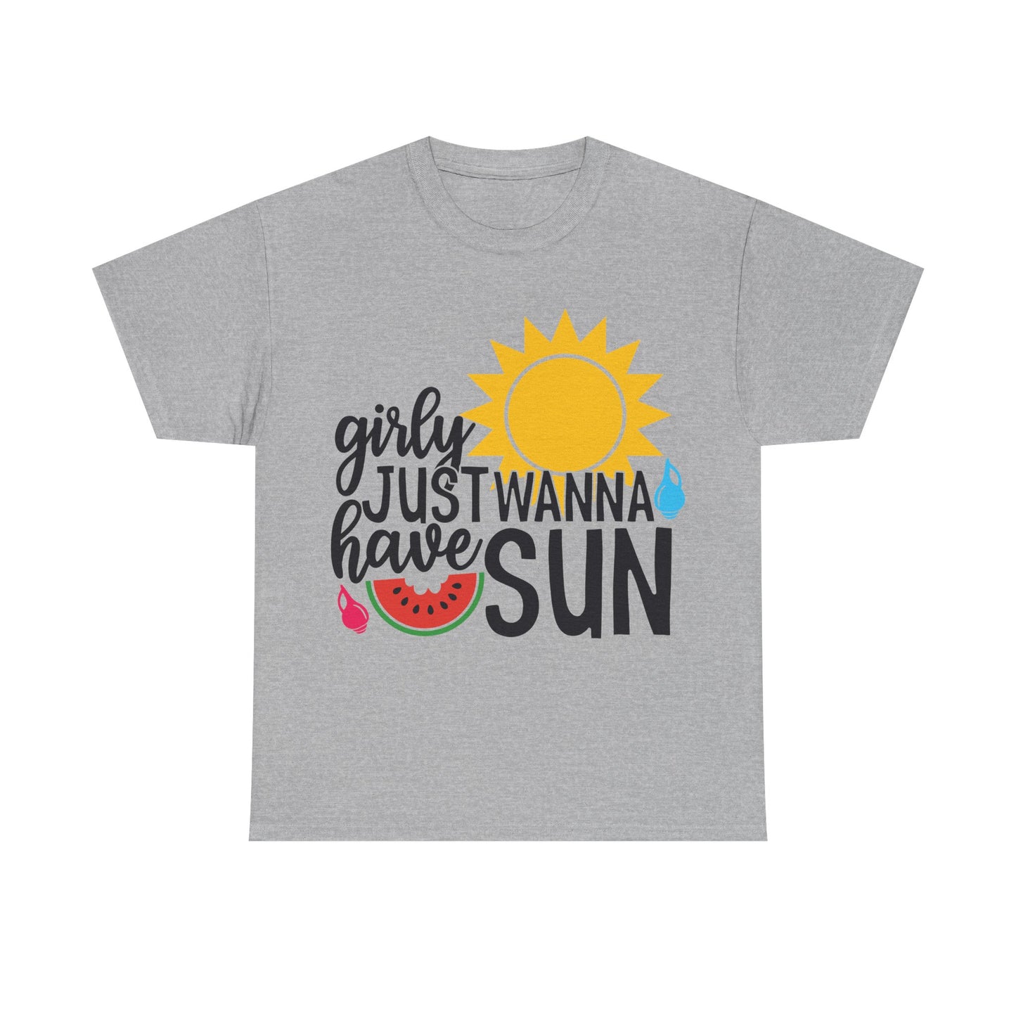 Girls Just  Wanna Have Sun  T-shirt