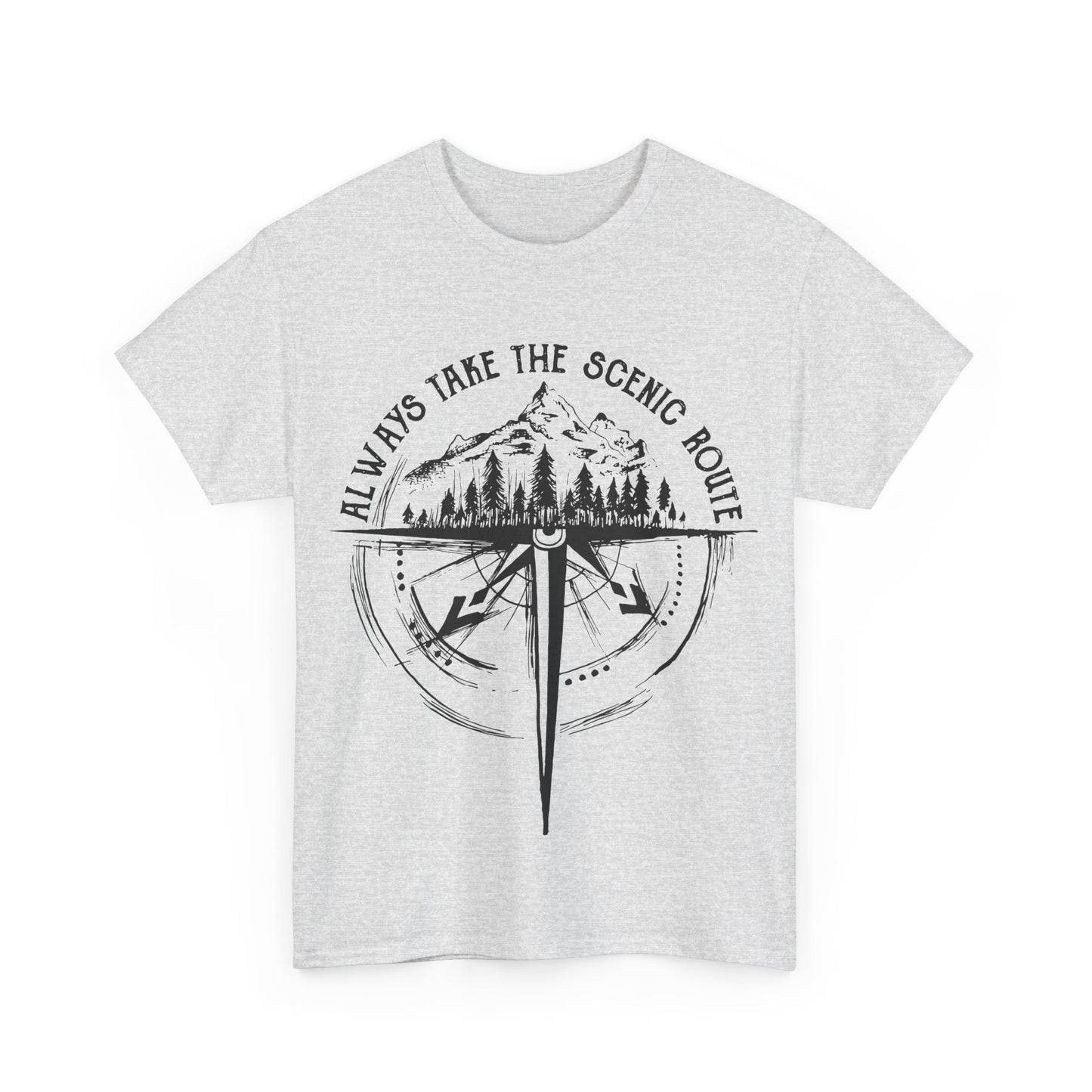 Always Take The Scenic Route Unisex T-Shirt