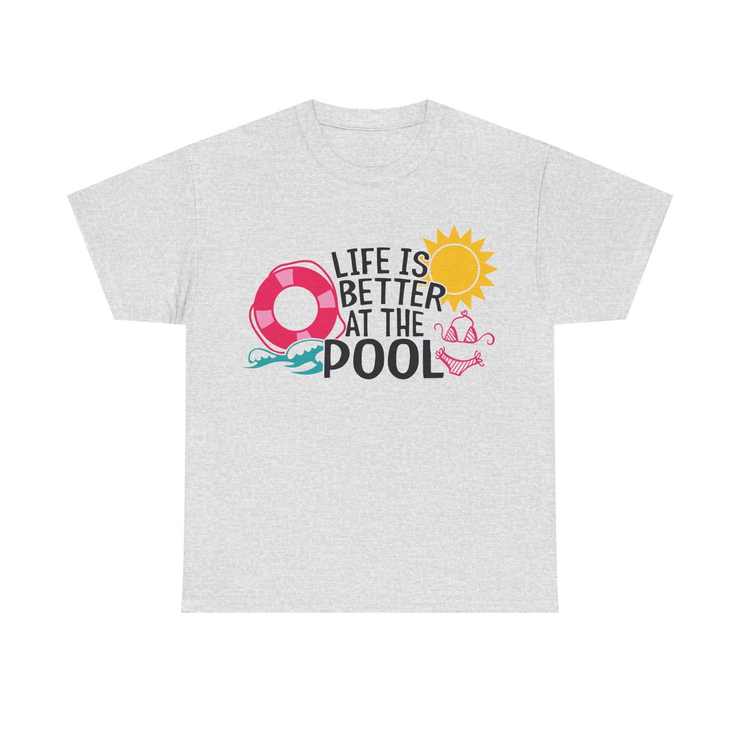 Life Is Better At The Pool Unisex T-shirt