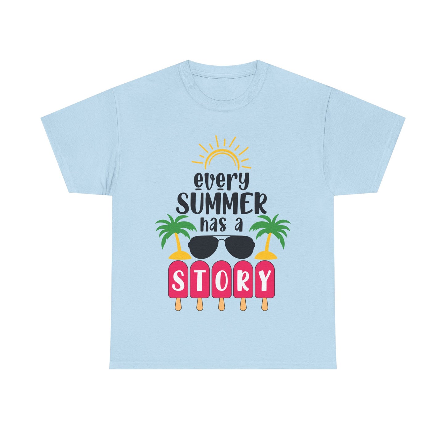 Every Summer Has A Story Unisex T-shirt