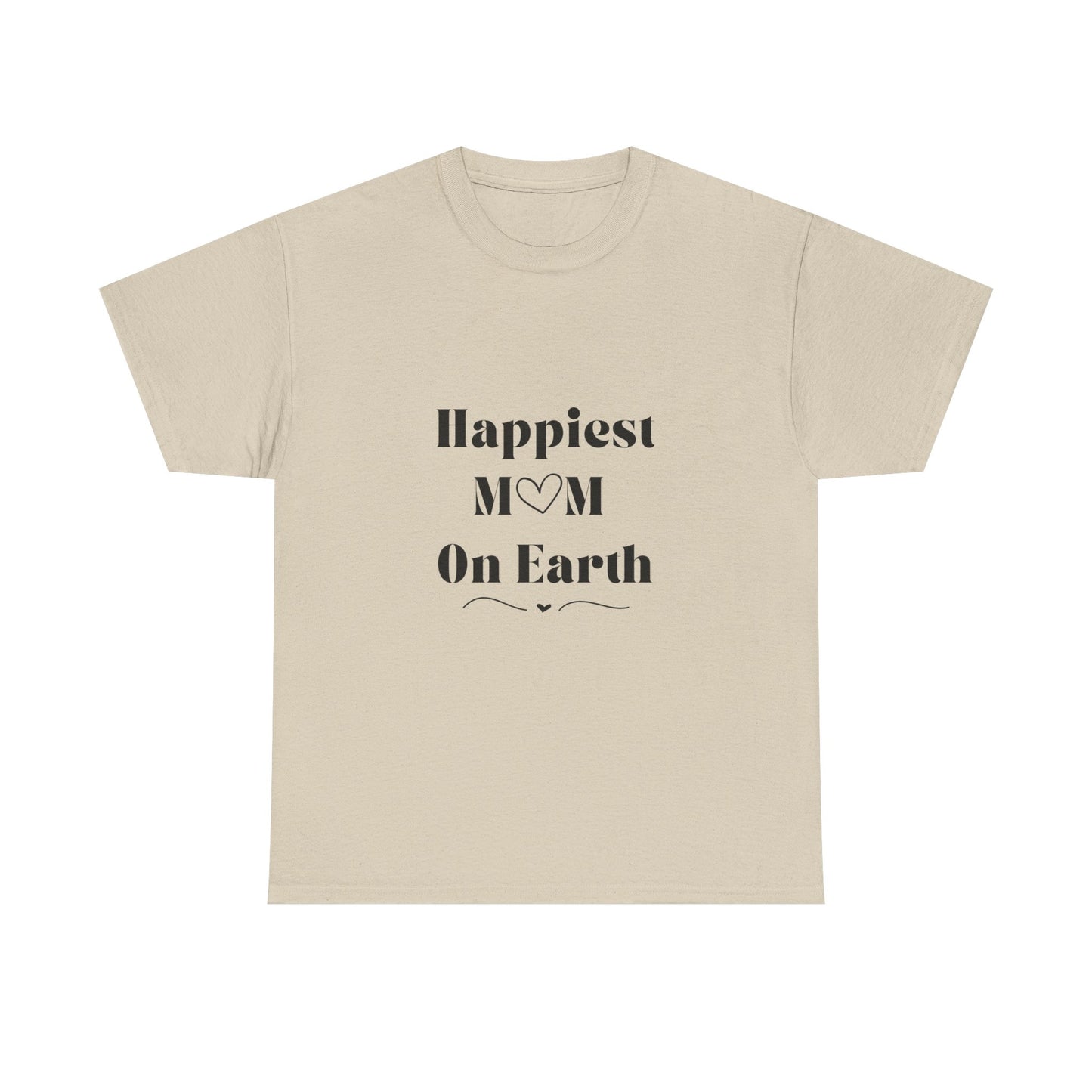 Happiest Mom On Earth Design Unisex T-Shirt