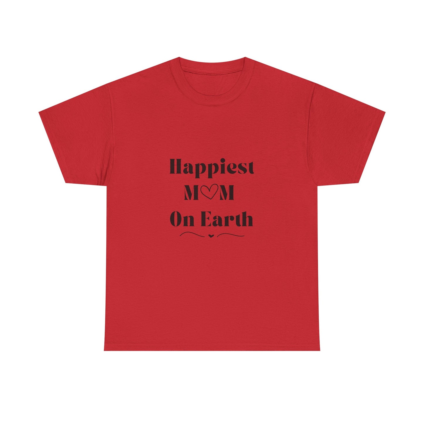 Happiest Mom On Earth Design Unisex T-Shirt