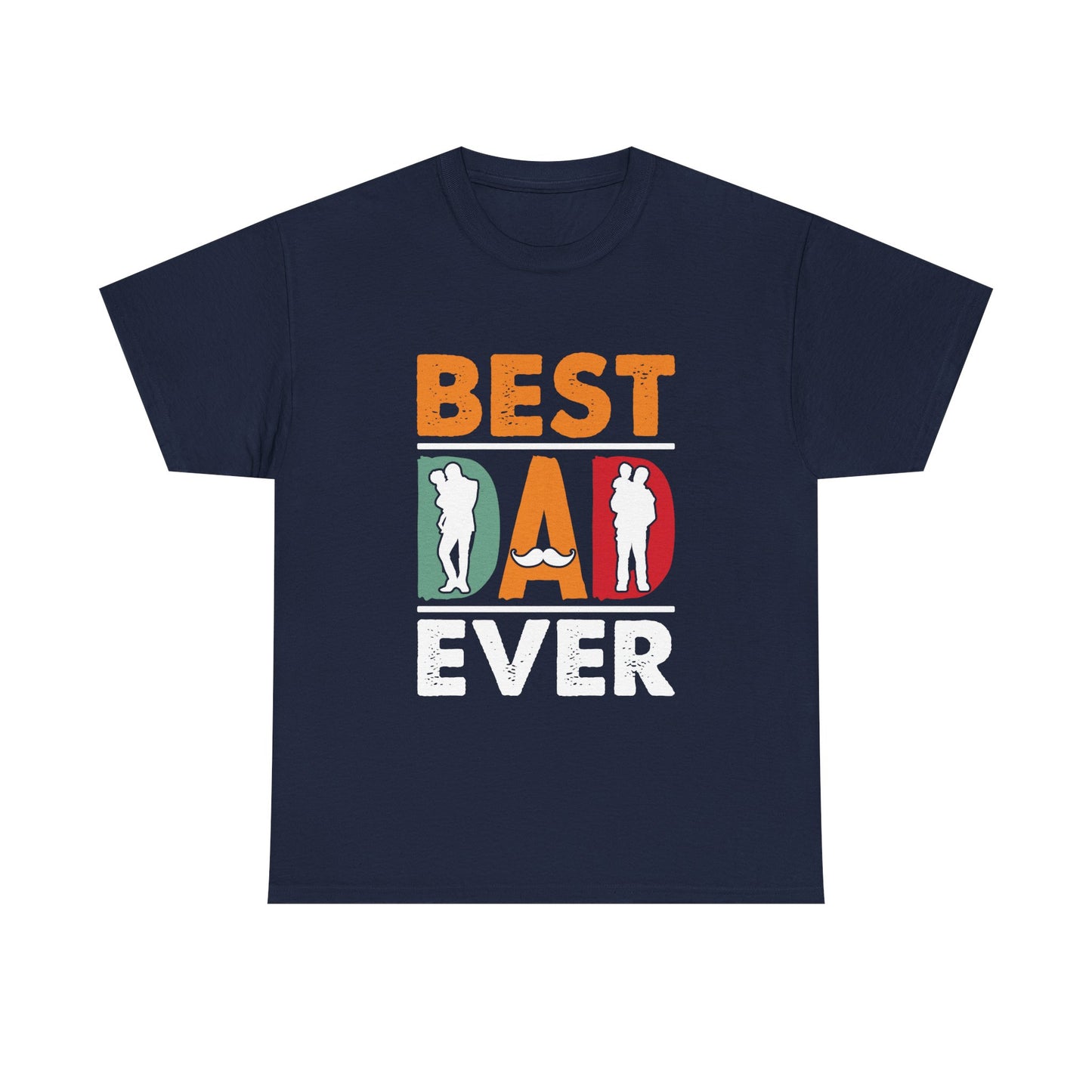 Best Dad Ever Design T-Shirt