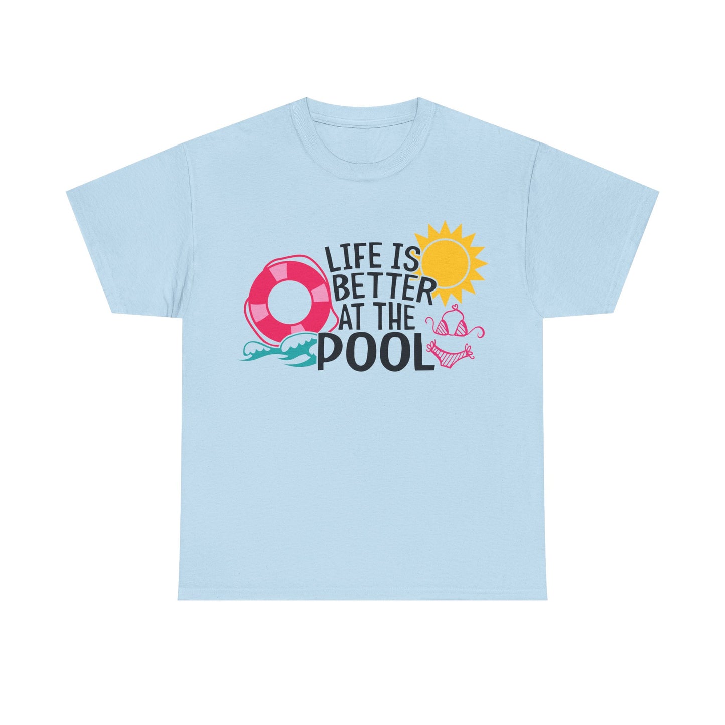 Life Is Better At The Pool Unisex T-shirt