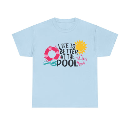 Life Is Better At The Pool Unisex T-shirt