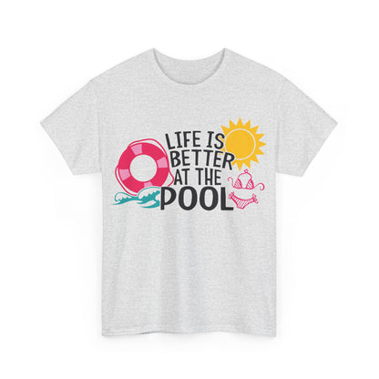 Life Is Better At The Pool Unisex T-shirt