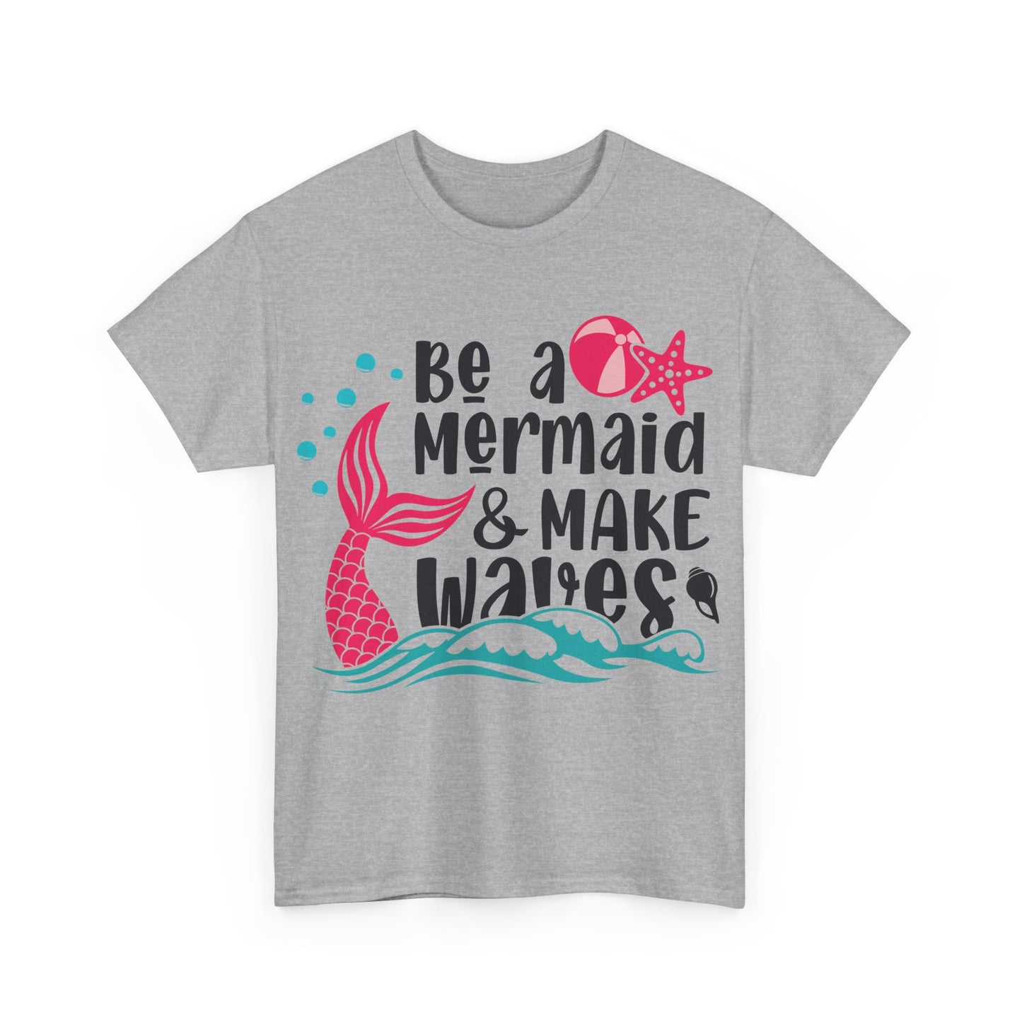 Be A Mermaid $ Make Waves Unisex T-shirt