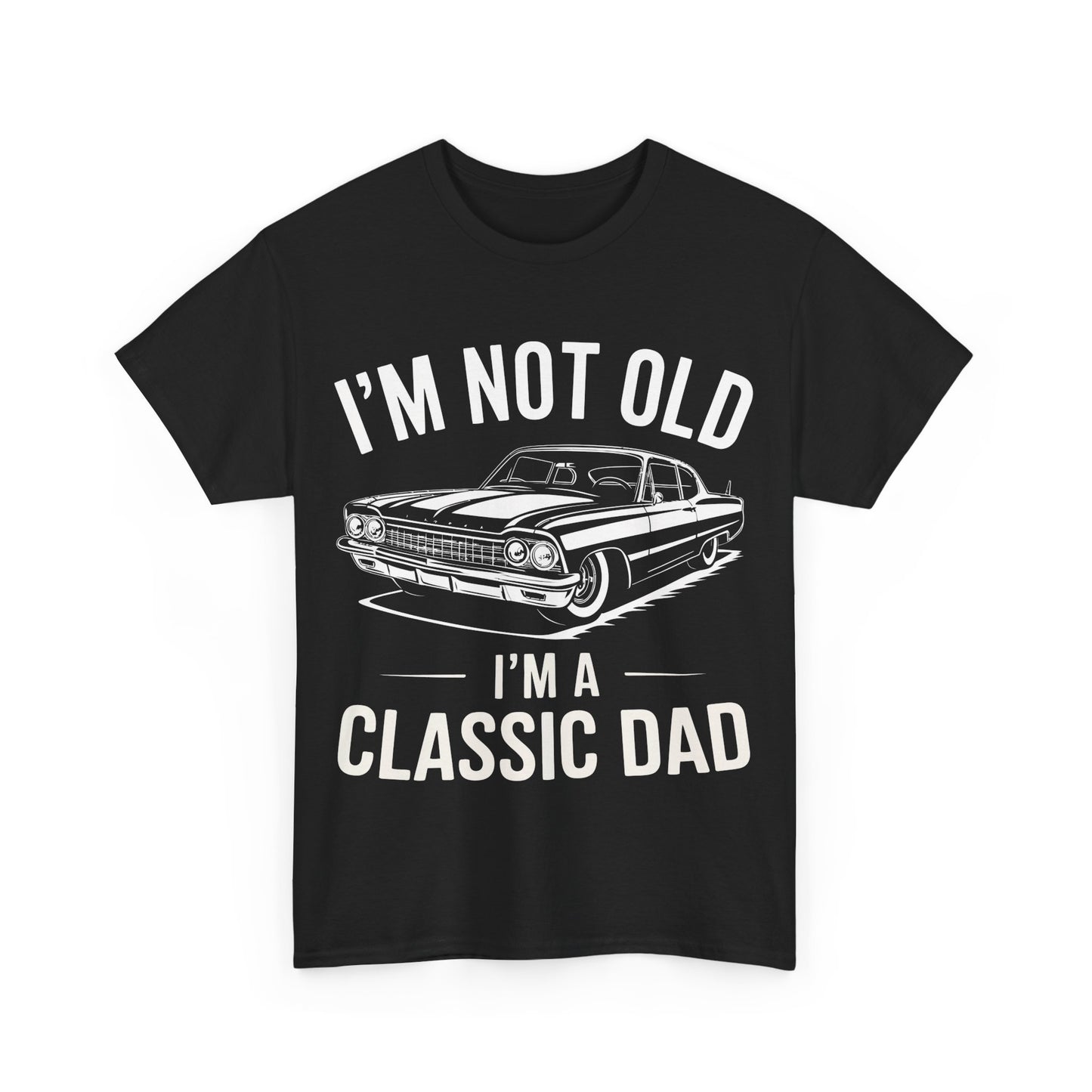 I'm A Classic Dad Design T-Shirt