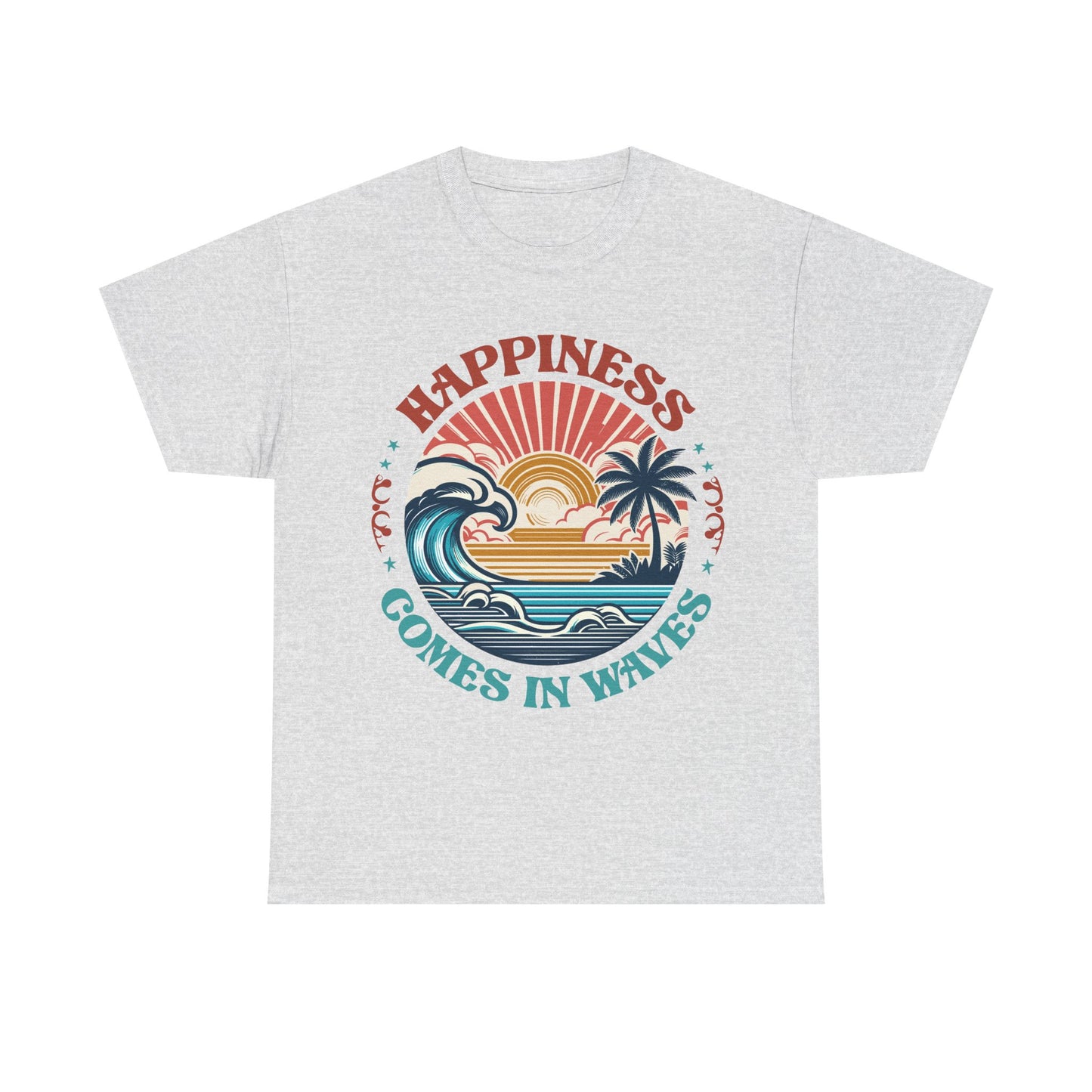 Happiness Comes In Waves Unisex T-shirt