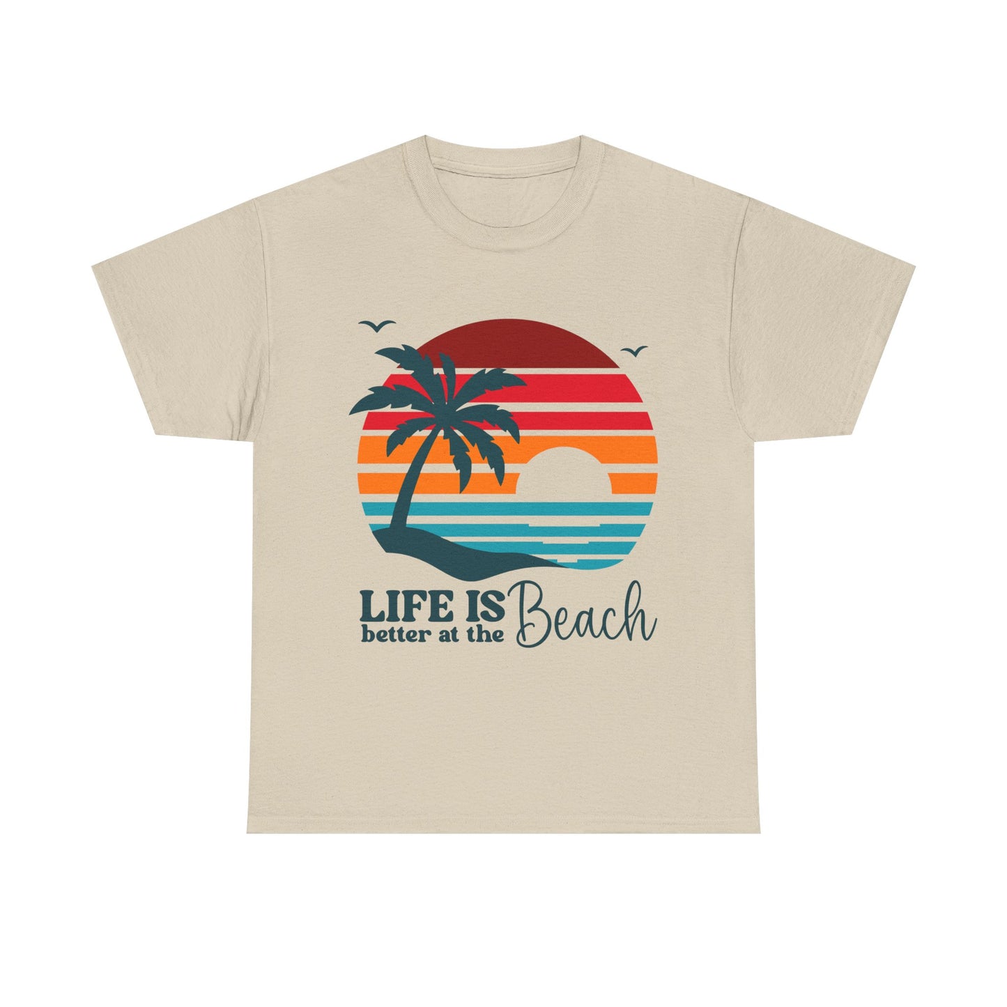 Life Is Better At The Beach  Unisex T-shirt