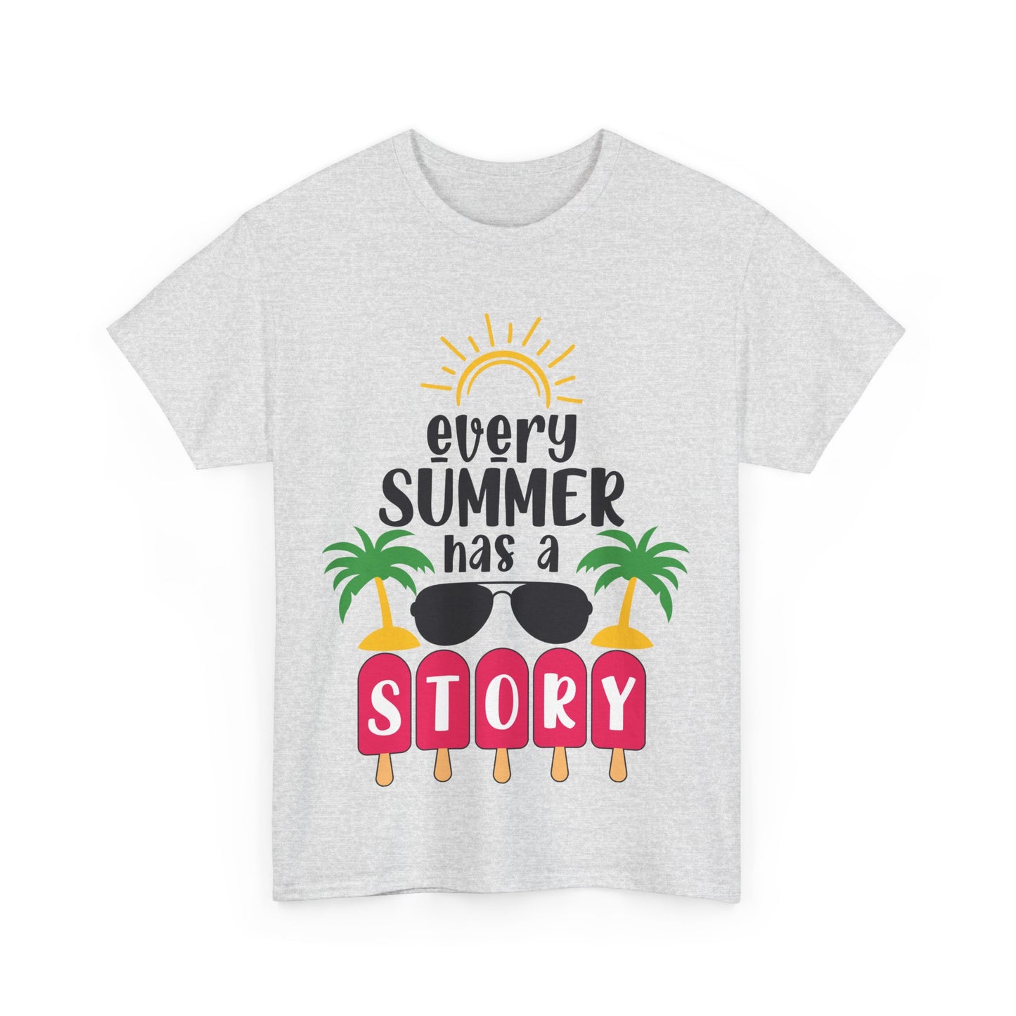 Every Summer Has A Story Unisex T-shirt