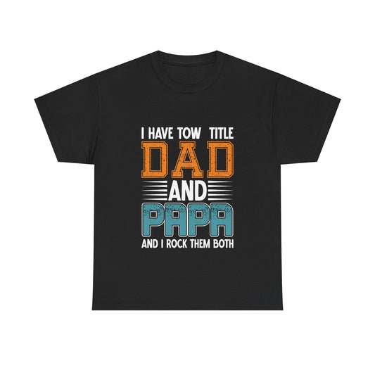 I Have Two Title Design T-Shirt