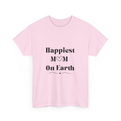 Happiest Mom On Earth Design Unisex T-Shirt