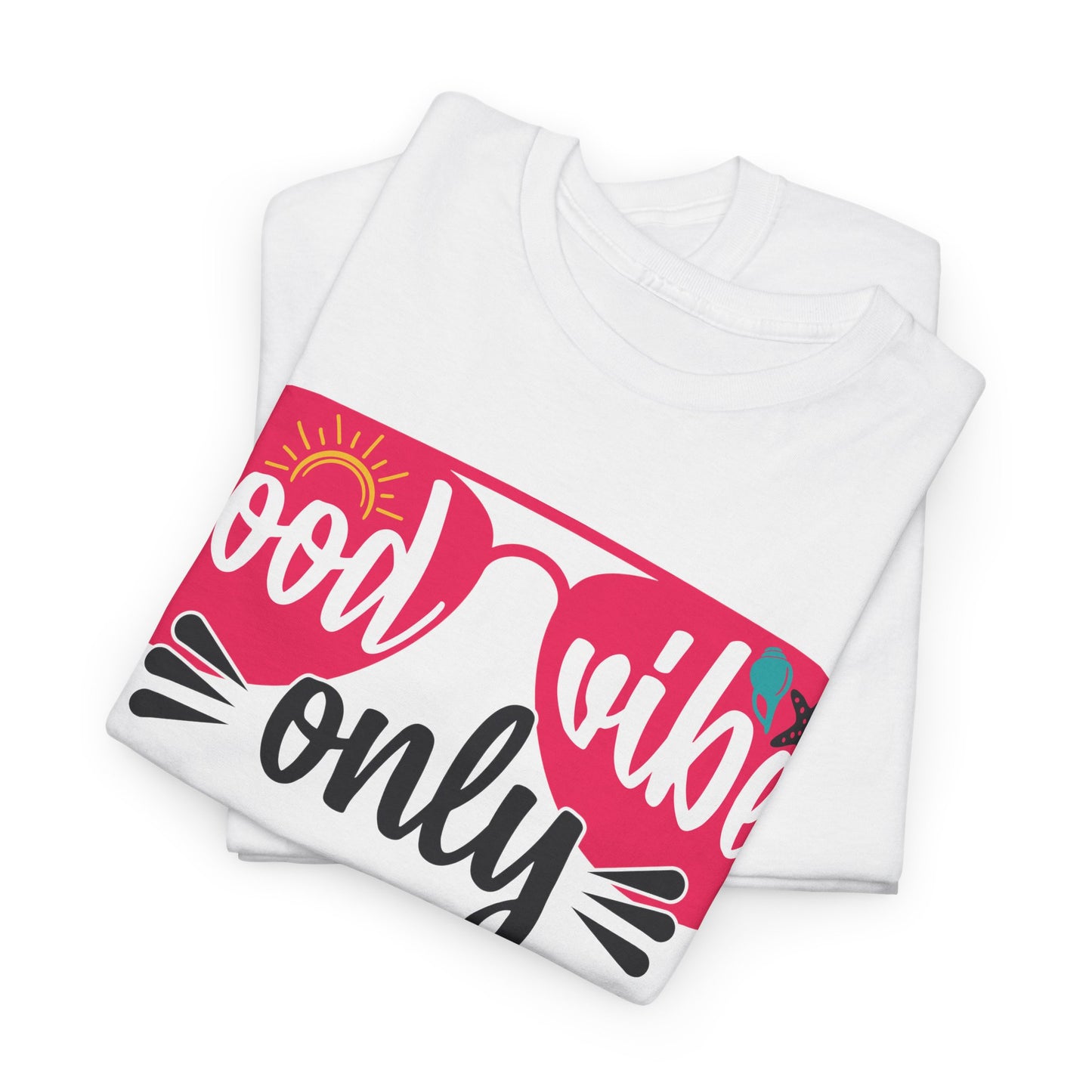 Good Vibes Only Unisex T-shirt