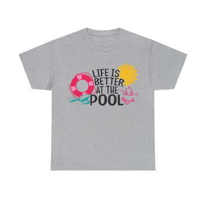 Life Is Better At The Pool Unisex T-shirt