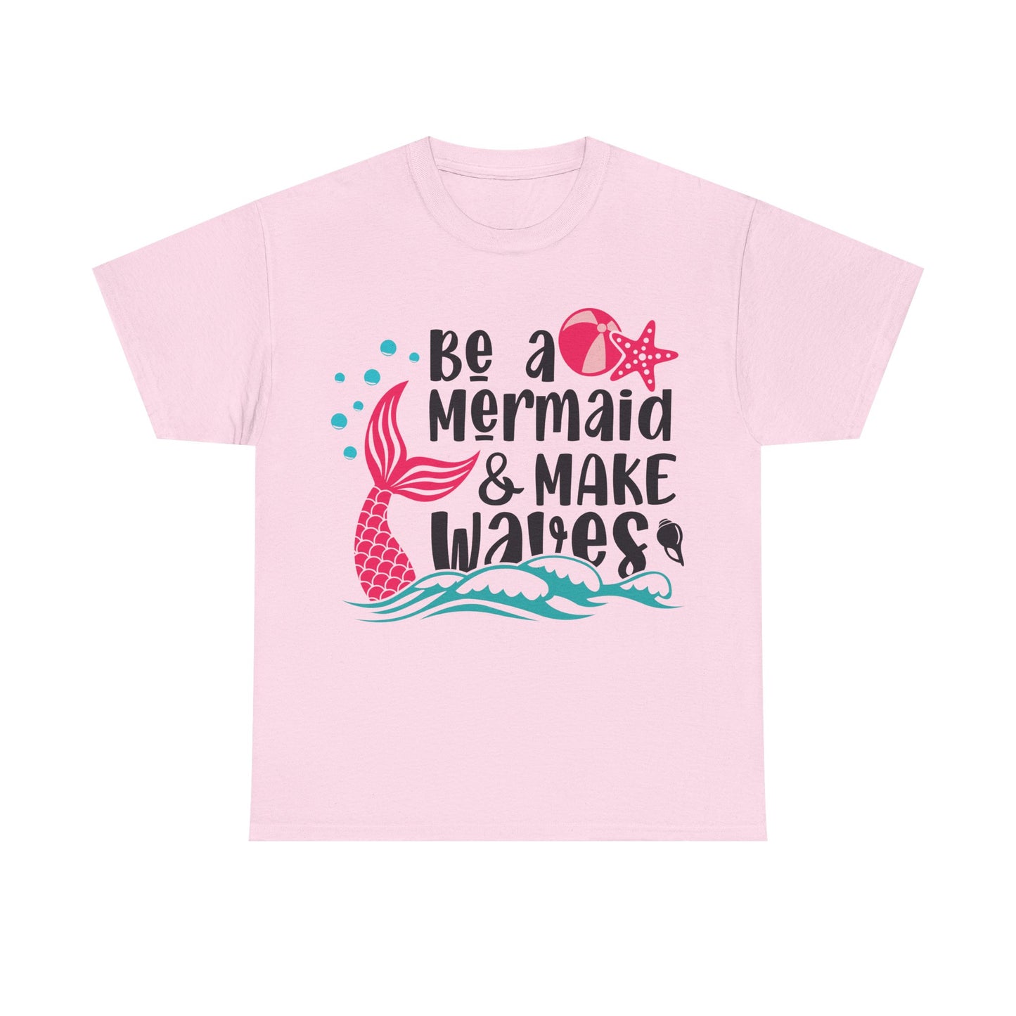 Be A Mermaid $ Make Waves Unisex T-shirt