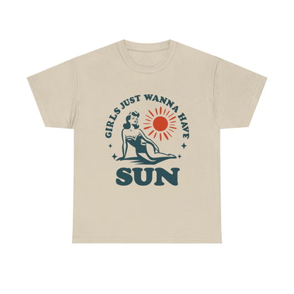 Girls Just Wanna Have Sun T-shirt