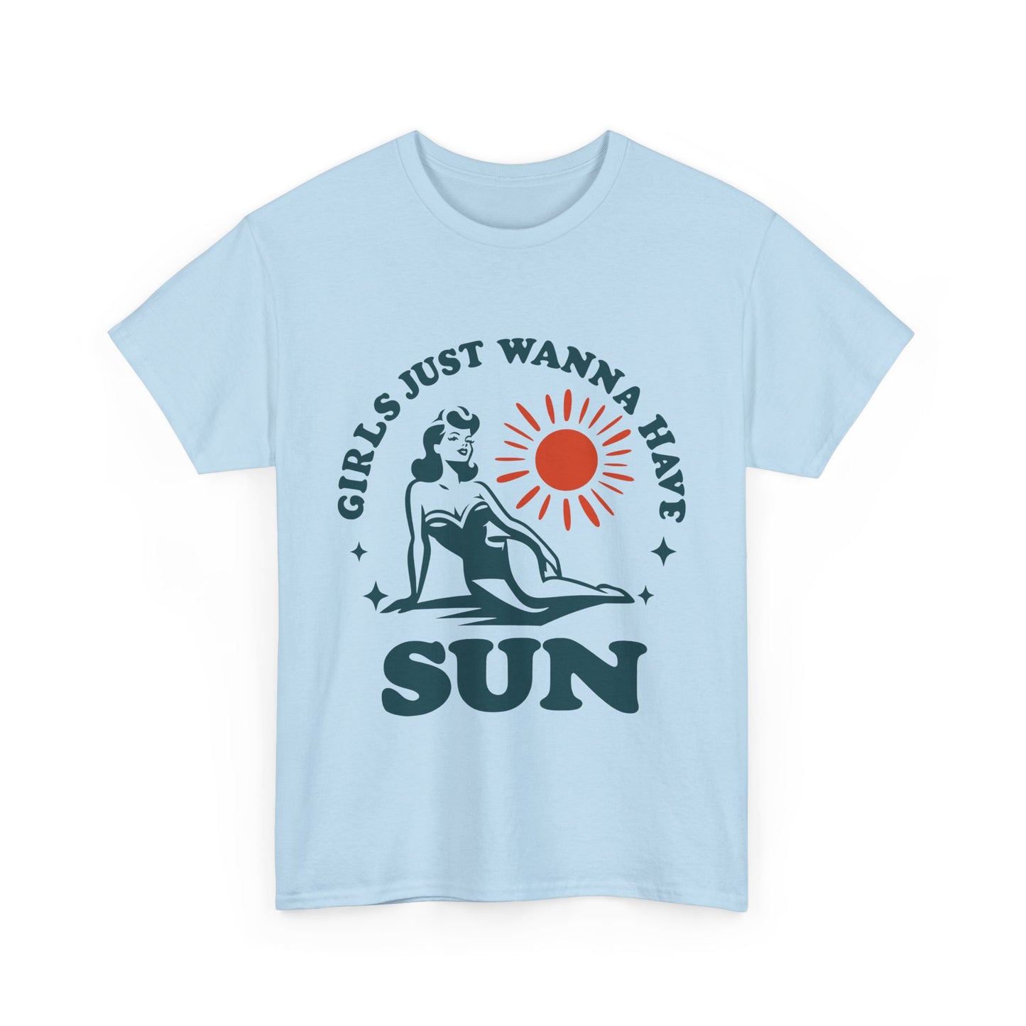 Girls Just Wanna Have Sun T-shirt