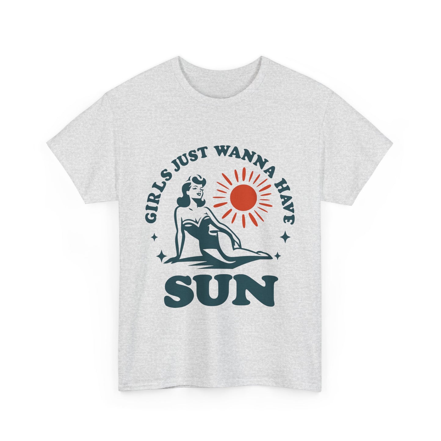 Girls Just Wanna Have Sun T-shirt