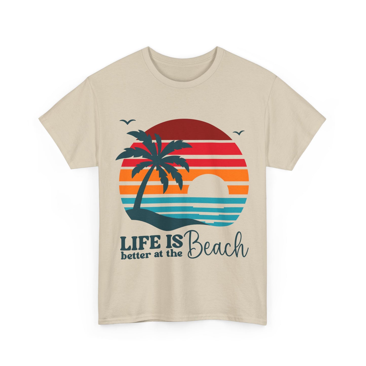 Life Is Better At The Beach  Unisex T-shirt