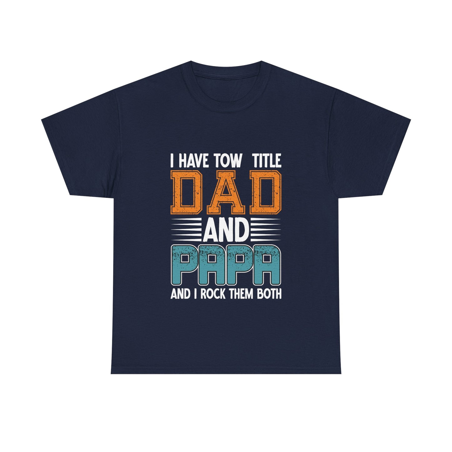 I Have Two Title Design T-Shirt