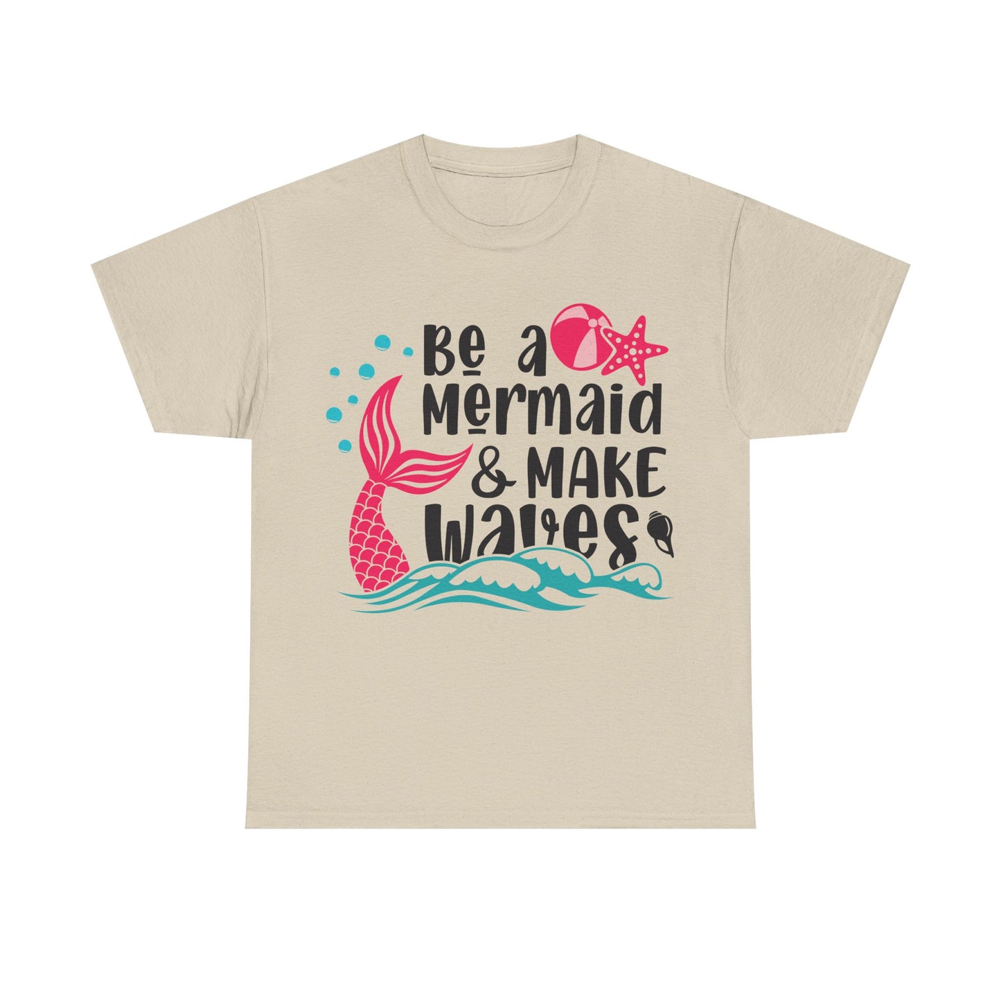 Be A Mermaid $ Make Waves Unisex T-shirt