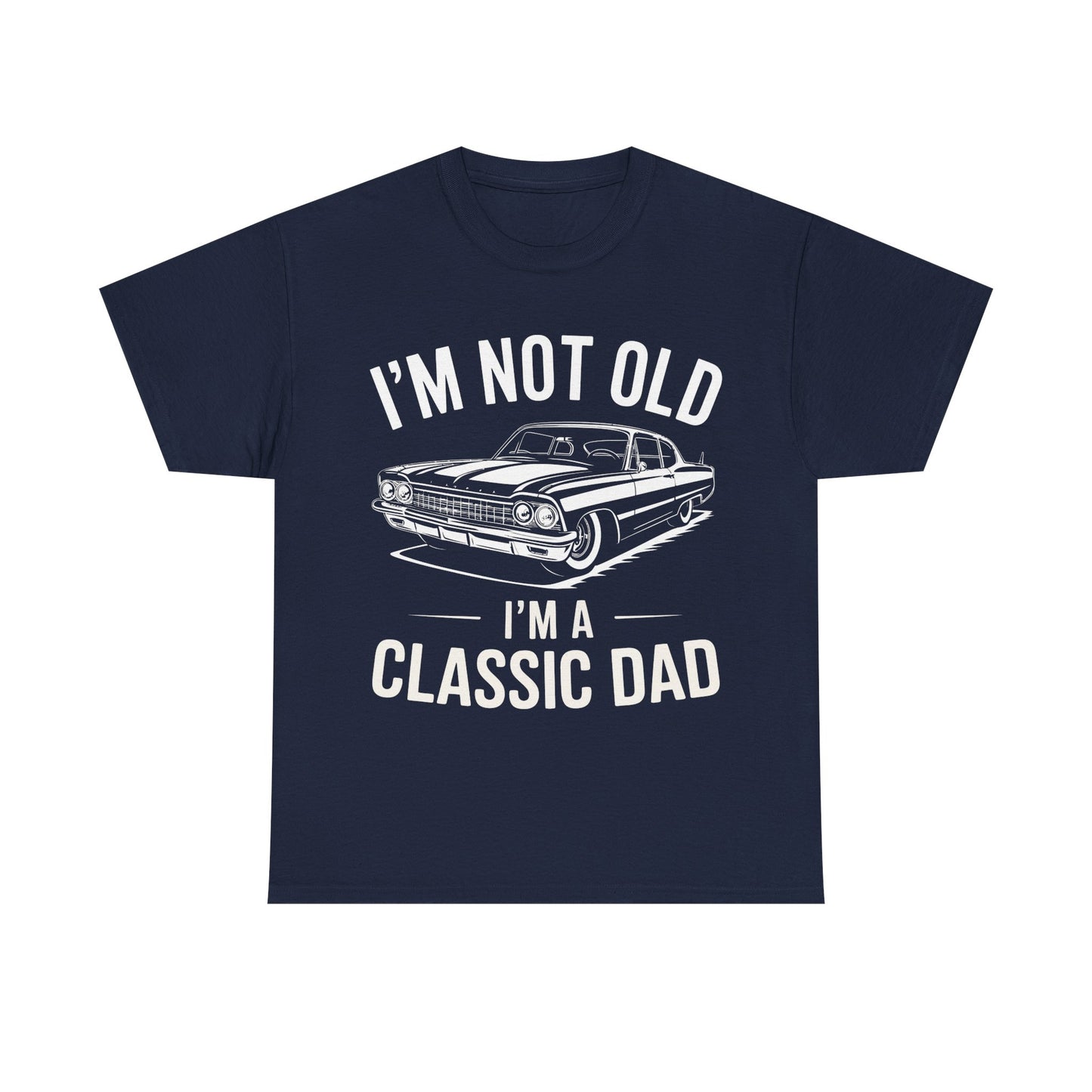 I'm A Classic Dad Design T-Shirt