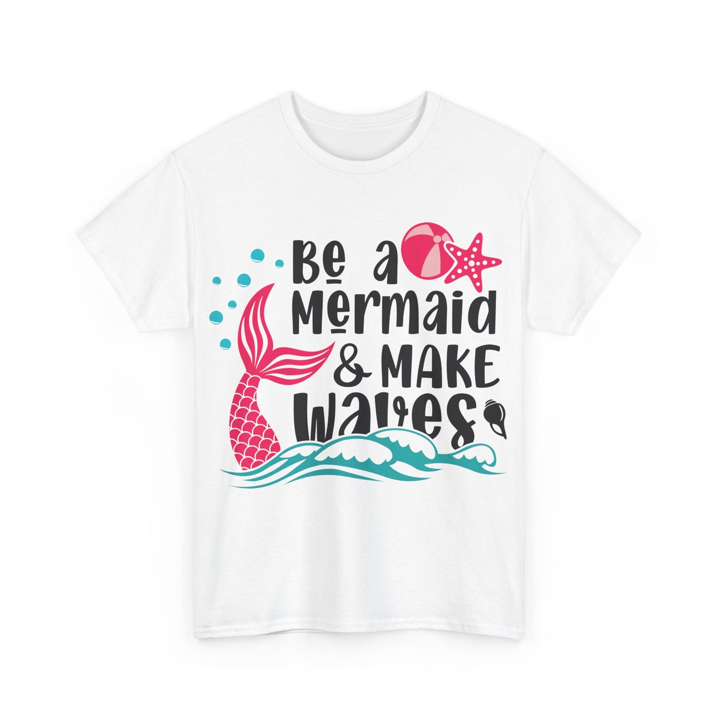 Be A Mermaid $ Make Waves Unisex T-shirt